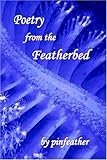  Poetry from the Featherbed