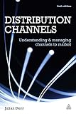 Distribution Channels: Understanding and Managing Channels to Market