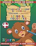 Un colorato mondo di animali - Italiano-Danese - Libro da colorare. Imparare il danese per bambini. Colorare e imparare in modo creativo. (Italian Edition)