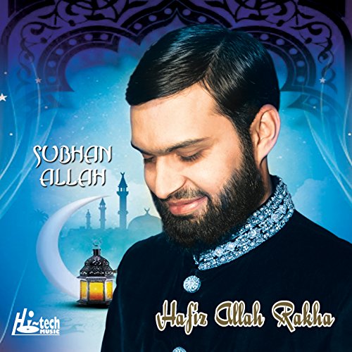 Spiele Subhan Allah - Islamic Nasheeds von Hafiz Allah Rakha auf Amazon ...