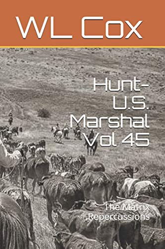 Hunt-U.S. Marshal Vol 45: The Matrix Repercussions