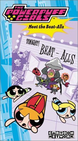 The Powerpuff Girls - Meet The Beat-Alls [VHS]