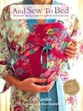 2 bed flat london buy  And Sew to Bed by Caro London (5-Apr-2013) Paperback