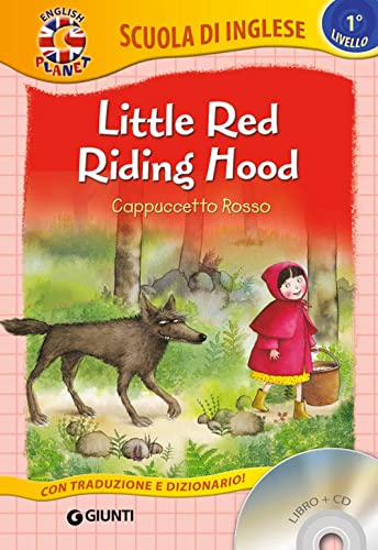 Little Red Riding Hood-Cappuccetto Rosso. Con CD Audio [Lingua inglese]