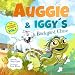 Auggie and Iggy's Backyard Chase: The first exciting tale in the exploring and adventure series based on the real life exploits of Augustine the Dogo and his friends. (The Adventures of Auggie)