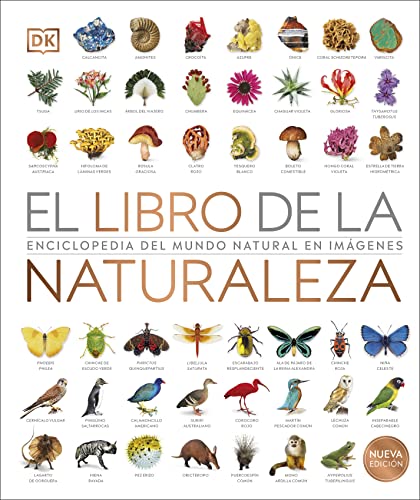 El libro de la naturaleza Nueva edición: Enciclopedia del mundo natural en imágenes, autor:  DK