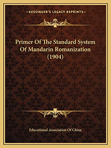 Primer Of The Standard System Of Mandarin Romanization (1904)