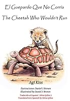 El Guepardo Que No Corría/The Cheetah Who Wouldn't Run 098820116X Book Cover