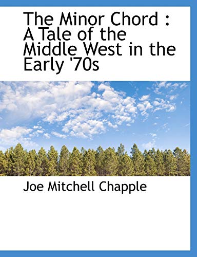 The Minor Chord: A Tale of the Middle West in the Early'70s