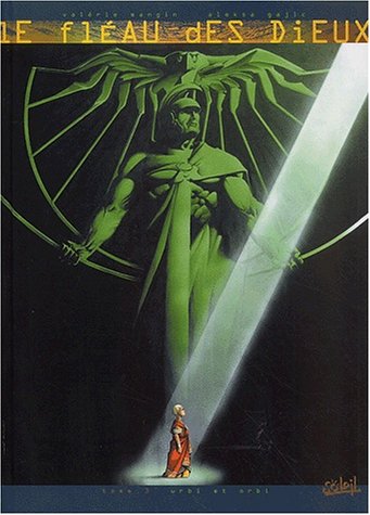 Le Fléau des Dieux, tome 3 : Urbi et Orbi Le Fléau des Dieux, tome 3 : Urbi et Orbi