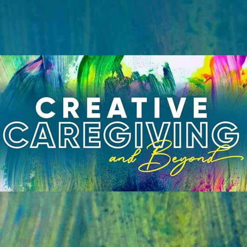 Creative Caregiving and Beyond cover art