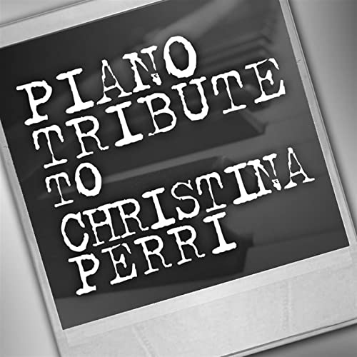 Play Piano Tribute to Christina Perri by Piano Tribute Players on ...