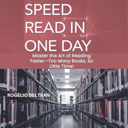 Speed Read in One Day by Rogelio Beltran episode artwork