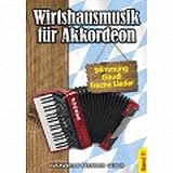 Musik-Noten Ausgabe / Score / Sheetmusic : Wirtshausmusik fuer Akkordeon 11 arrangiert für Akkordeon