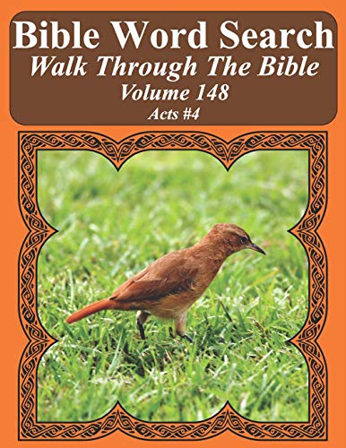 Bible Word Search Walk Through The Bible Volume 148: Acts #4 Extra Large Print (Bible Word Search Puzzles For Adults Jumbo Print Bird Lover's Edition)