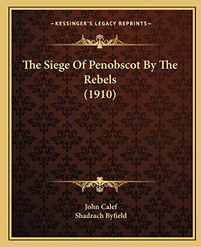 The Siege Of Penobscot By The Rebels (1910)