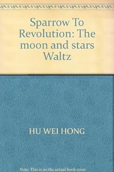 Paperback Sparrow To Revolution: The moon and stars Waltz [Chinese] Book