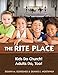 The Rite Place: Kids Do Church! Adults Do Too!