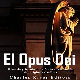El Opus Dei [Spanish Edition] Audiolibro Por Charles River Editors arte de portada