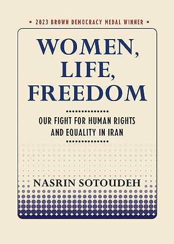 Women, Life, Freedom: Our Fight for Human Rights and Equality in Iran (Brown Democracy Medal) (Engli