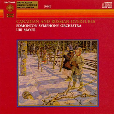 Canadian & Russian Overtures [Audio CD] Mayer and Edmonton Symphony Orchestra