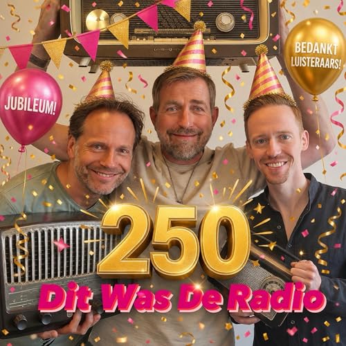 DWDR 250 - Radiomakers over DWDR in De Grote Jubileumshow [S10-E34]