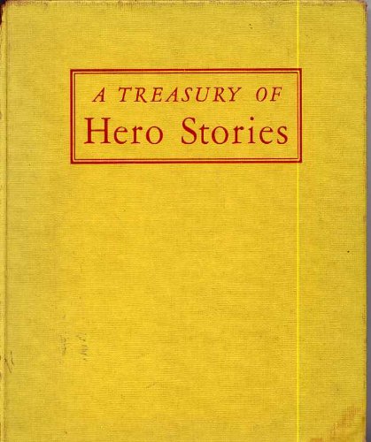 A Treasury of Hero Stories B000GW23XY Book Cover