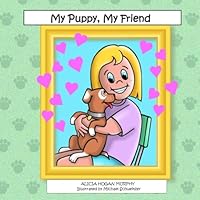 My Puppy, My Friend B0DDH35MNV Book Cover