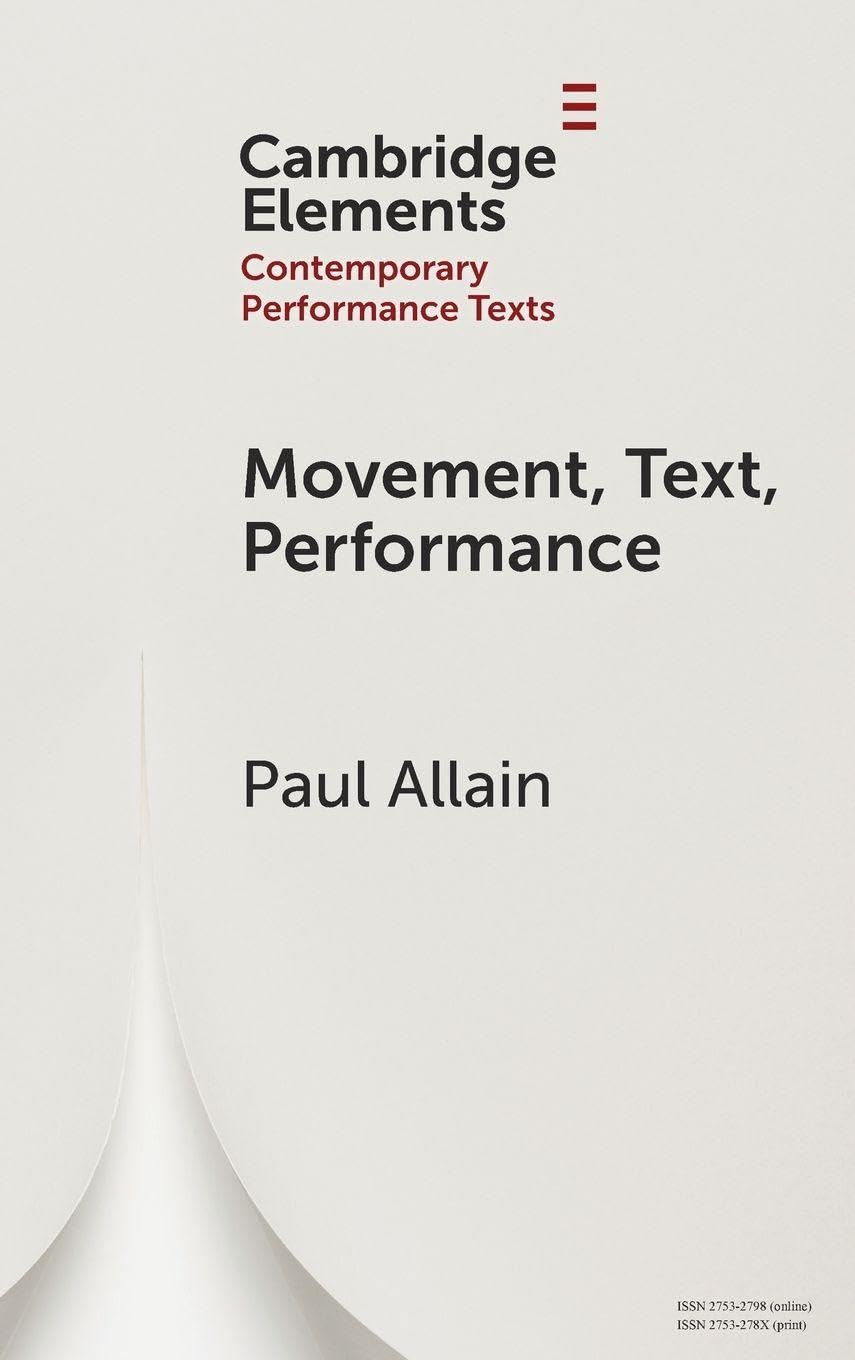 Movement, Text, Performance (Elements in Contemporary Performance Texts)