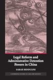 Legal Reform and Administrative Detention Powers in China (Cambridge Studies in Law and Society)