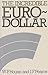 Incredible Eurodollar: Or Why the World's Money System Is Collapsing