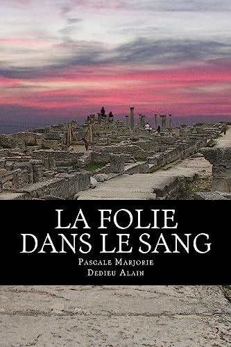 La folie dans le sang (French Edition)