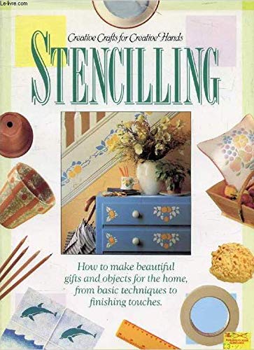 Stencilling: Creative Crafts for Creative Hands [Hardcover]