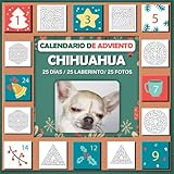  Calendario de adviento laberinto 2023 libro: Con imagen de chihuahua, Cuaderno De Actividades, bonito regalo para los niños que aman chihuahua 25 días / 25 laberinto / 25 fotos