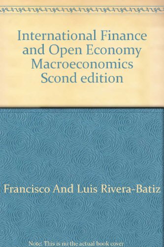 International Finance and Open Economy Macroeconomics Scond edition