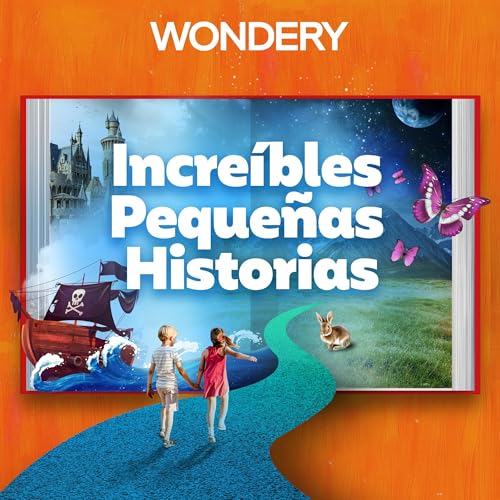 Incre&iacute;bles Peque&ntilde;as Historias Podcast Por Audible arte de portada