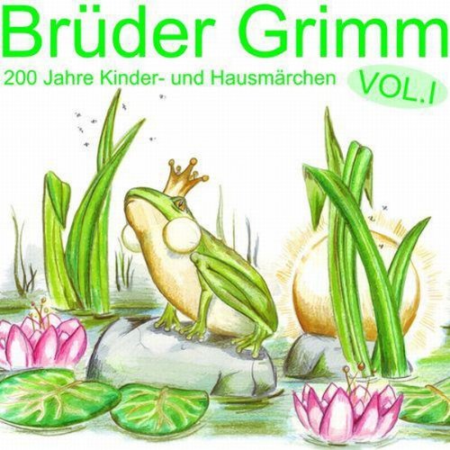 Br&uuml;der Grimm: 200 Jahre Kinder- und Hausm&auml;rchen Vol. 1 Titelbild