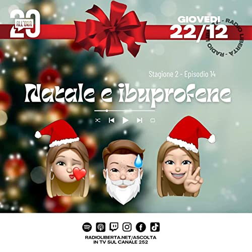 NATALE E IBUPROFENE- Venti All'Ora- 22.12.2022