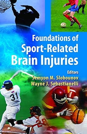 Foundations of Sport-Related Brain Injuries Softcover reprint of hardcover 1st ed. 2006 Edition-Wow! eBook