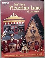 Tolin' Down Victorian Lane (Fifteen Easy to Paint Projects from the "Good Old Days") 1883675073 Book Cover