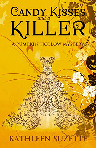 Candy Kisses and a Killer: A Pumpkin Hollow Mystery, book