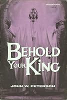 Behold Your King: An Easter Cantata B00187EX1Q Book Cover