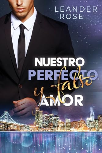 Nuestro perfecto y falso amor (San Francisco Fake Love)