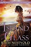 Island of Glass (The Age of Magic:The Glassmakers Book 1) (English Edition)