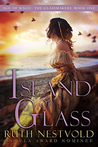 Island of Glass (The Age of Magic:The Glassmakers Book 1)