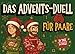 Das Advents-Duell für Paare: 24 Tage - 24 Duelle - Lustiger 1 gegen 1 Adventskalender für Eltern oder Paare zu Weihnachten