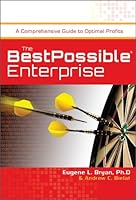 The BestPossible Enterprise: A Comprehensive Guide to Optimal Profits 0977628825 Book Cover