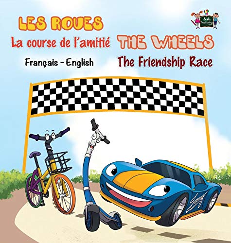 Télécharger La course de l'amitié - The Friendship Race: French English Bilingual Edition PDF
