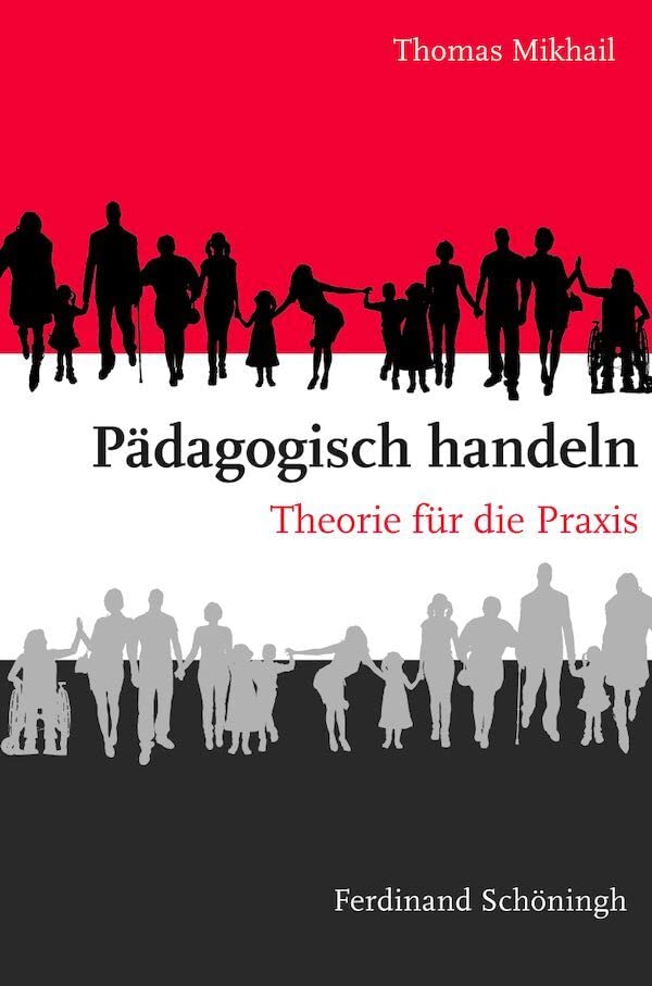 Pädagogisch handeln: Theorie für die Praxis