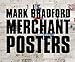 Mark Bradford: Merchant Posters